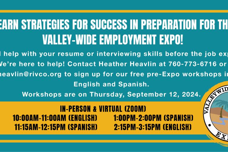 Join us to prepare for the annual Valley-Wide Employment Expo in Indio. Learn resume writing, interview tips, and more!
